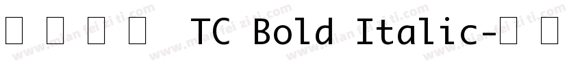 星漢等幅 TC Bold Italic字体转换